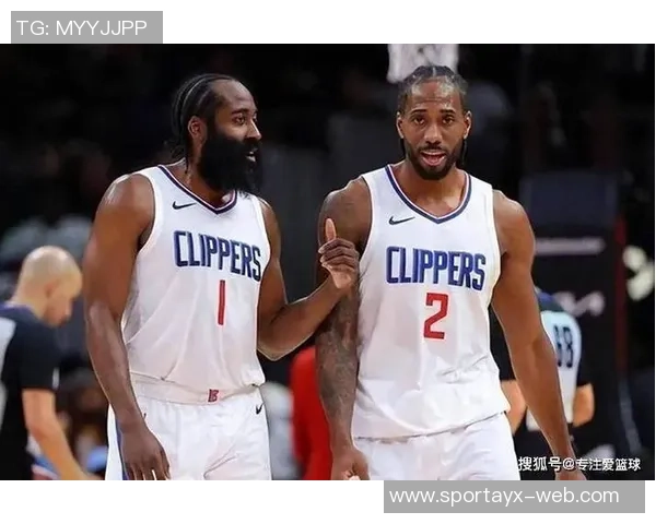 航母解体新篇章哈登崛起马瑟林掌舵老船长伦纳德与快船共赴沉没命运