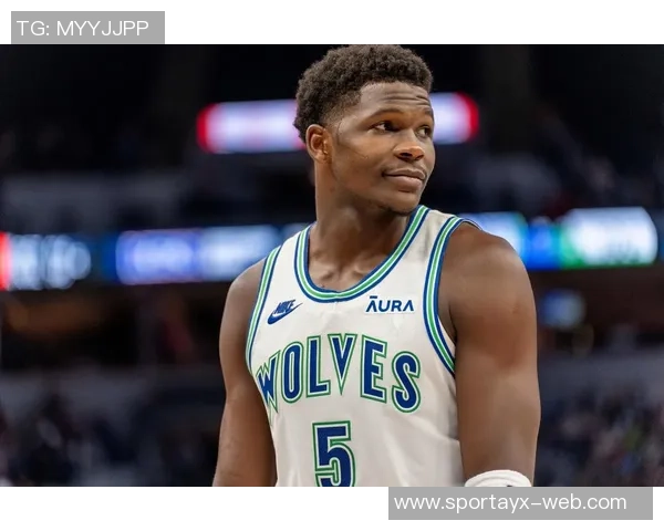 森林狼官方宣布爱德华兹因右脚酸痛明日对国王比赛出战存疑